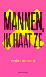Mannen, ik haat ze