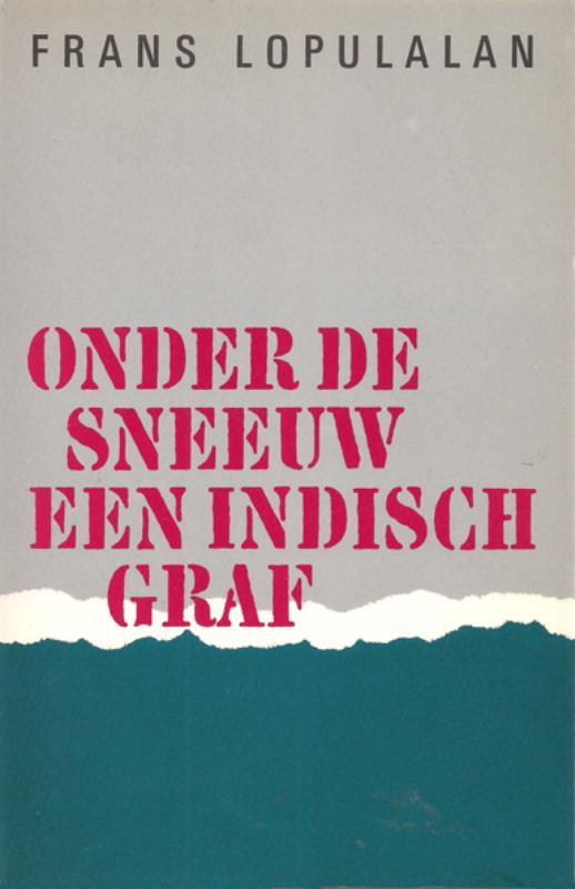 Onder de sneeuw een Indisch graf | Lopulalan, Frans