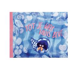 Tot je weer thuis bent