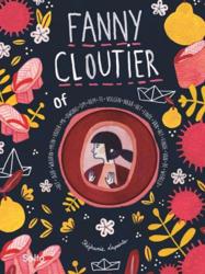 Fanny Cloutier of het jaar waarin mijn vader me dwong om hem te volgen naar het einde van het einde van de wereld