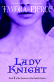 Pierce, T: Lady Knight