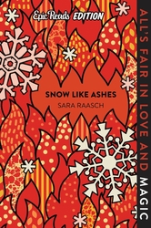 Snow Like Ashes Epic Reads...