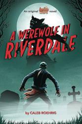 A Werewolf in Riverdale...