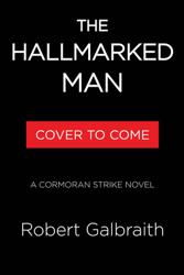 The Hallmarked Man: A Cormoran Strike Novel