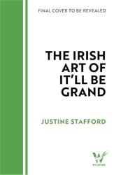 The Irish Art of It'll Be...