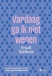 Vandaag ga ik niet wenen