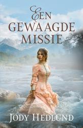 Een gewaagde missie