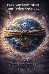 Vom Machtkreislauf zur freien Ordnung