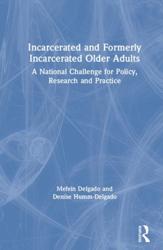 Incarcerated and Formerly...