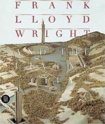 Frank Lloyd Wright and the...