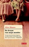 De droom van mijn moeder | Munro, Alice | 9789044522228