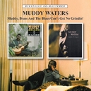 Muddy, Brass and the Blues/Can't Get No Grindin' .. Blues/Can't Get No Grindin', 2 On 1 | MUDDY WATERS | 5017261210074