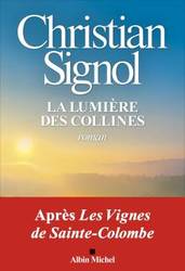 LA LUMIERE DES COLLINES (SIGNOL CHRISTIAN) ed.ALBIN MICHEL