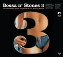 Bossa N' Stones 3 