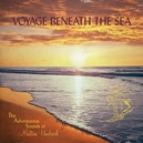 Voyage Beneath the Sea  .....
