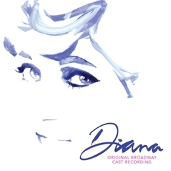 Diana: a True Musical Story...