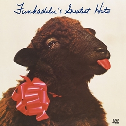 Funkadelic's Greatest Hits...