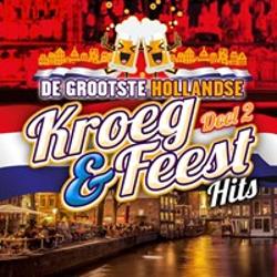 De Grootste Hollandse Kroeg & Feest Hits Deel 2 