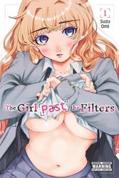 The Girl Past the Filters, Vol. 1: Volume 1
