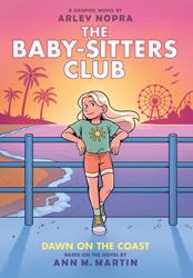 Dawn on the Coast: A Graphic Novel (the Baby-Sitters Club *19): Volume 19